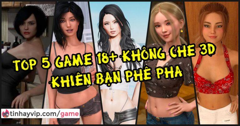 Top 14 tựa game 18+ không che bạn phải thử một lần trong đời