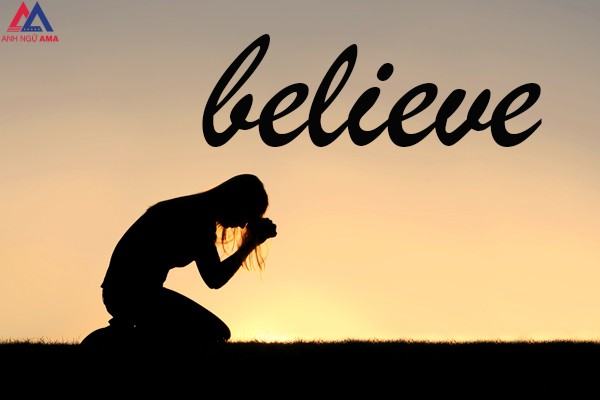 Believe đi với giới từ gì? Bài tập cấu trúc believe