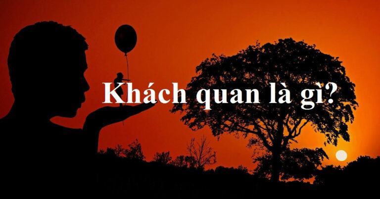 Tính khách quan là gì