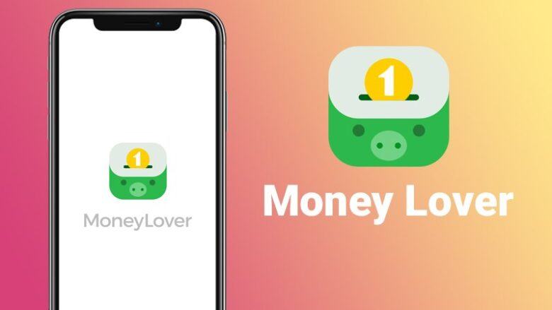 Quản lý tiền hiệu quả với Money Lover.  ứng dụng