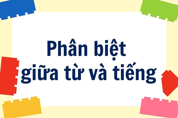 Phân biệt từ với từ