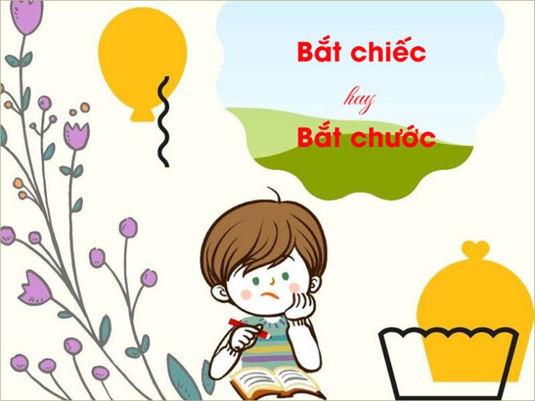 Bắt Chiếc hay Bắt Chước? Từ nào là đúng chính tả?