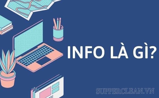 Info là gì? In4 là gì? Bạn biết tất cả nghĩa của “info” chưa?