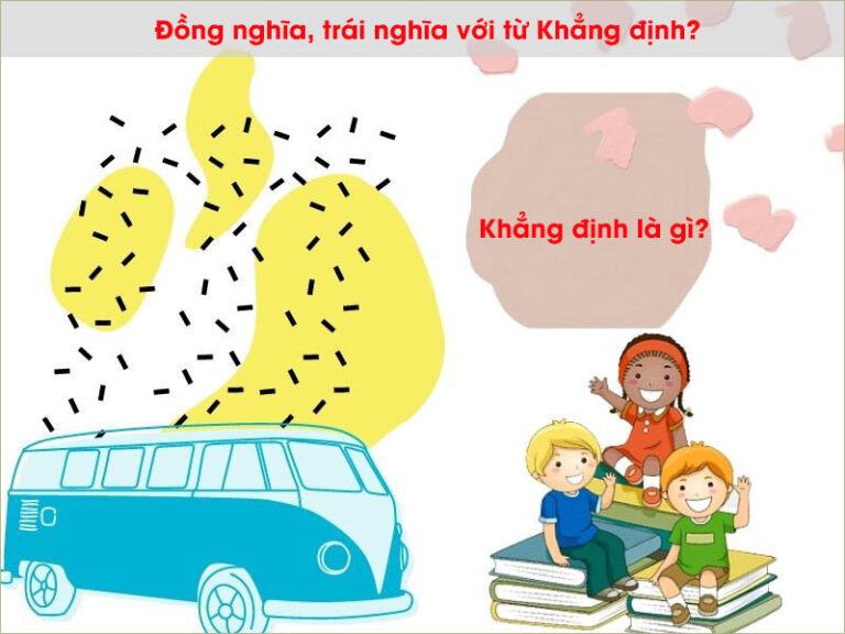 Khẳng Định là gì? Nghĩa của từ này trong từ điển Tiếng Việt