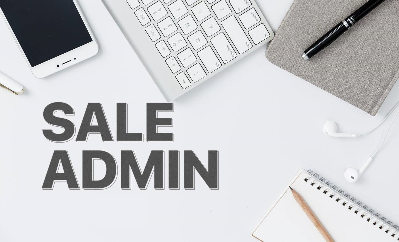 Sales Admin còn được gọi với tên gọi khác là trợ lý kinh doanh 