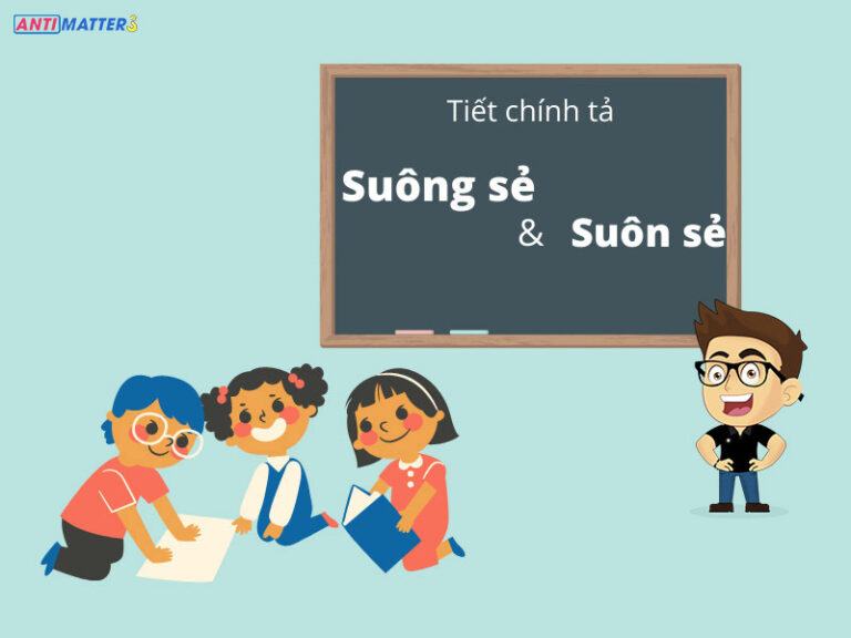 Suôn Sẻ và Suông Sẻ đâu là từ đúng? Lỗi chính tả cần tránh?