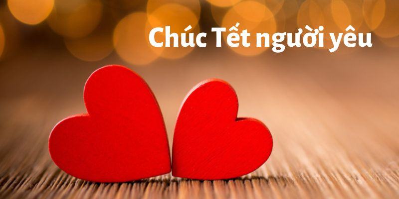 Tuyển tập những câu chúc Tết hay cho người thân