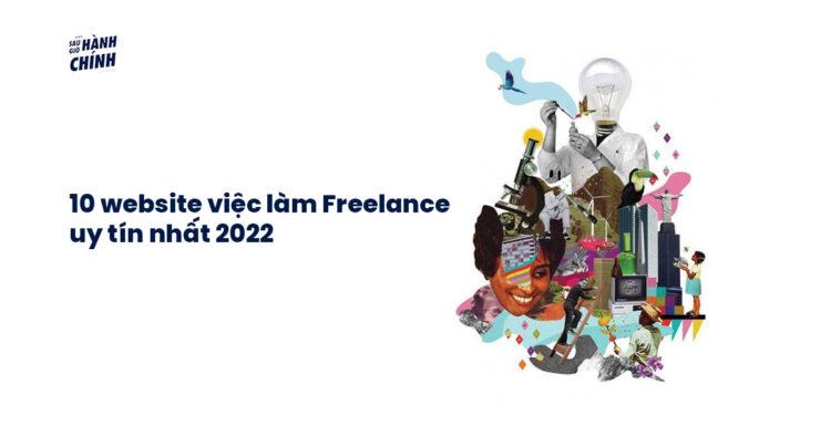 Top 10 Websites Việc Làm Freelance Uy Tín Nhất Năm 2022