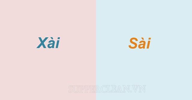 Xài hay sài? Cách dùng từ “xài” và “sài” chính xác nhất