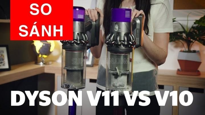 Máy hút bụi Dyson V11 Absolute và Dyson V10 Absolute