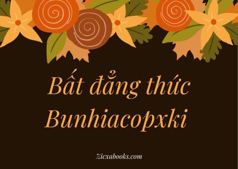 Bất đẳng thức Bunhiacopxki: công thức, cách chứng minh và bài tập vận dụng