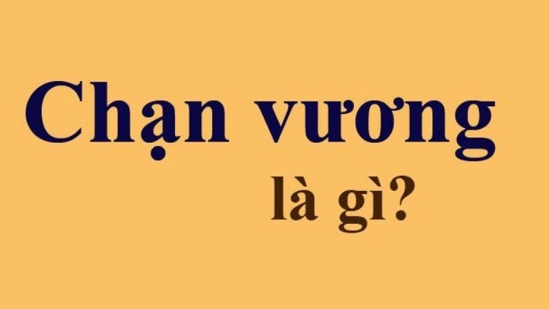 Vương Chân là gì?