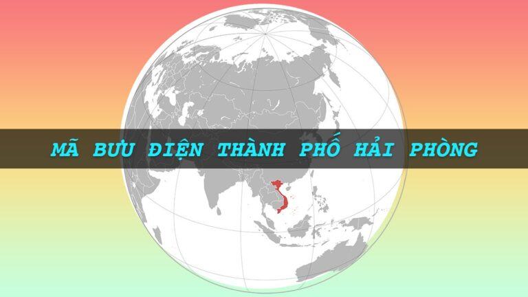 Mã Zipcode Hải Phòng – Mã bưu điện Hải Phòng mới nhất