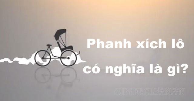 Phanh xích lô nghĩa là gì?