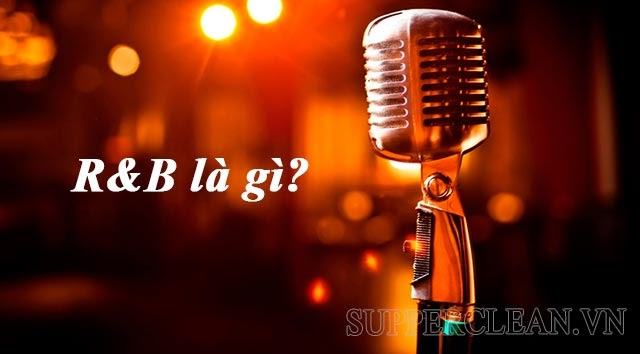 r&b là gì?