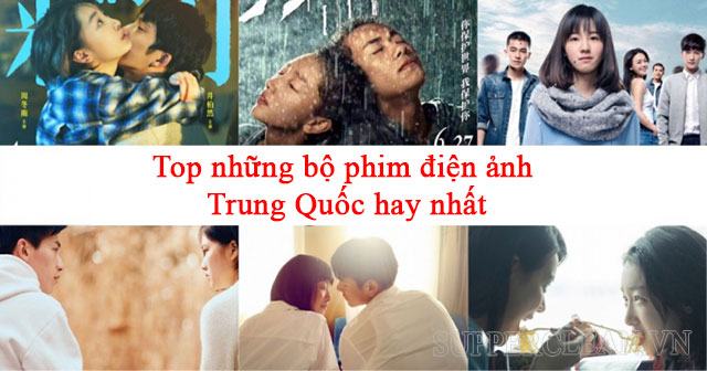 top những bộ phim điện ảnh trung quốc hay nhất