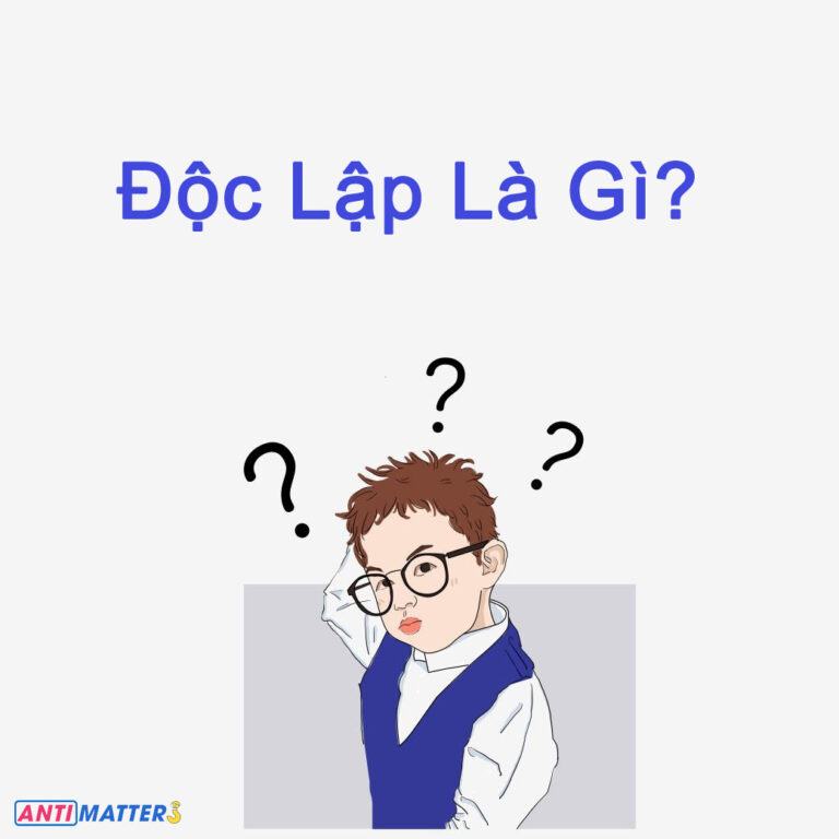 Độc Lập Là Gì? Những Giá Trị Và Lợi Ích Của Sự Độc Lập