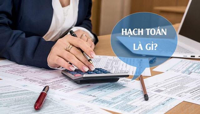 Hạch toán là gì? Tìm hiểu chi tiết về hạch toán kế toán