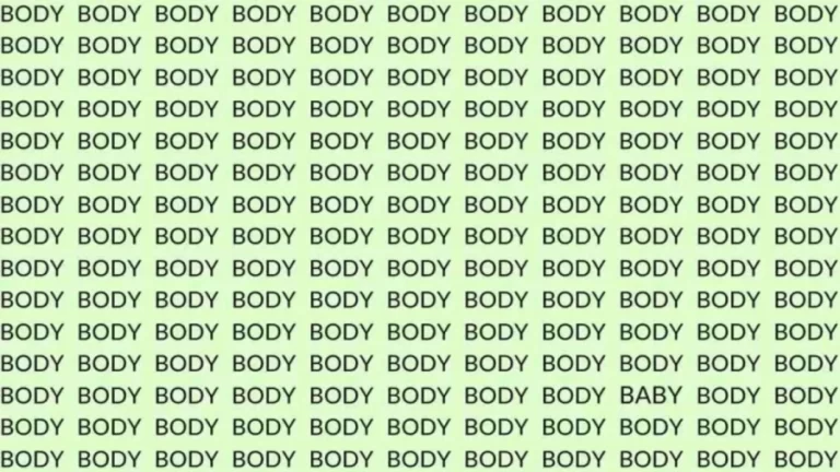 Observation Skill Test: If you have Eagle Eyes find the Word Baby among Body in 15 Secs