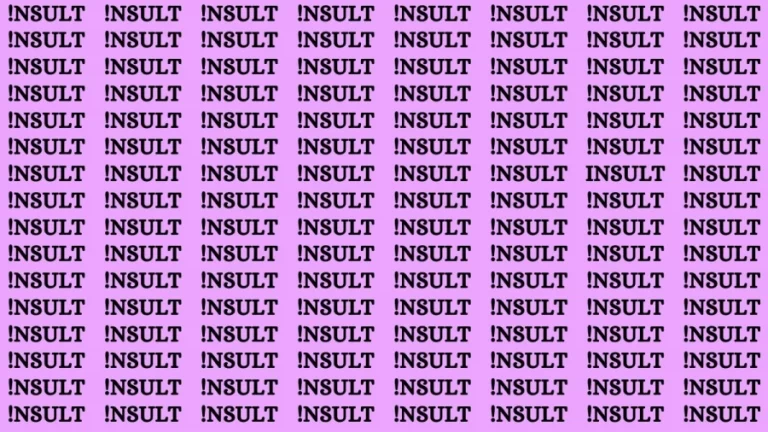 Brain Test: If you have Hawk Eyes Find the Word Insult in 15 Secs