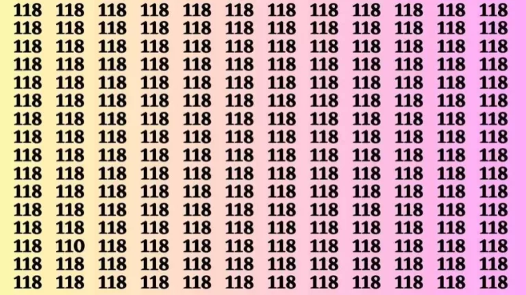 Observation Skill Test: If you have Eagle Eyes Find the number 110 among 118 in 14 Secs