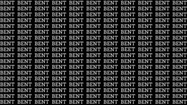 Optical Illusion Brain Test If you have Eagle Eyes find the Word Beet among Bent in 10 Secs