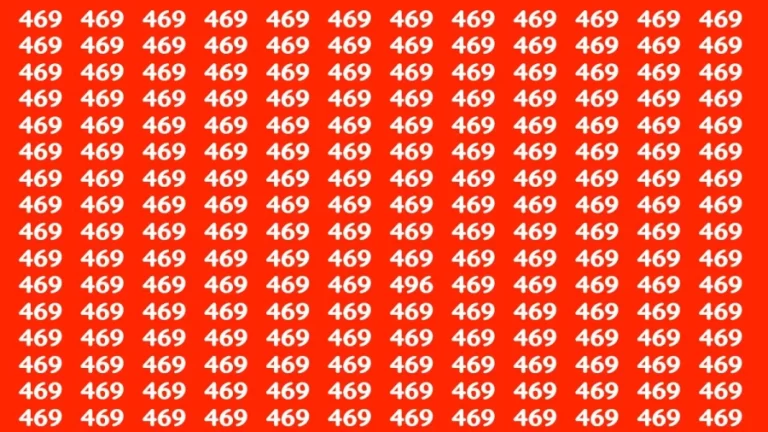 Observation Brain Test: If you have Keen Eyes Find the Number 496 among 469 in 15 Secs