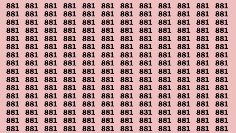 Observation Brain Test: If you have Eagle Eyes Find the number 831 among 881 in 10 Secs