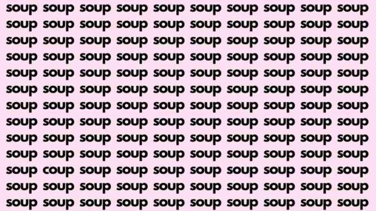 Optical Illusion Challenge: If you have Hawk Eyes find the Word Coup among Soup in 20 Secs