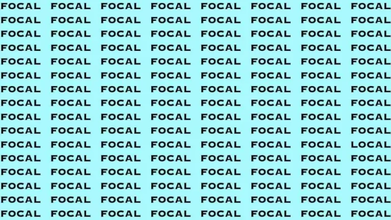 Observation Brain Test: If you have Sharp Eyes Find the Word Local among Focal in 15 Secs