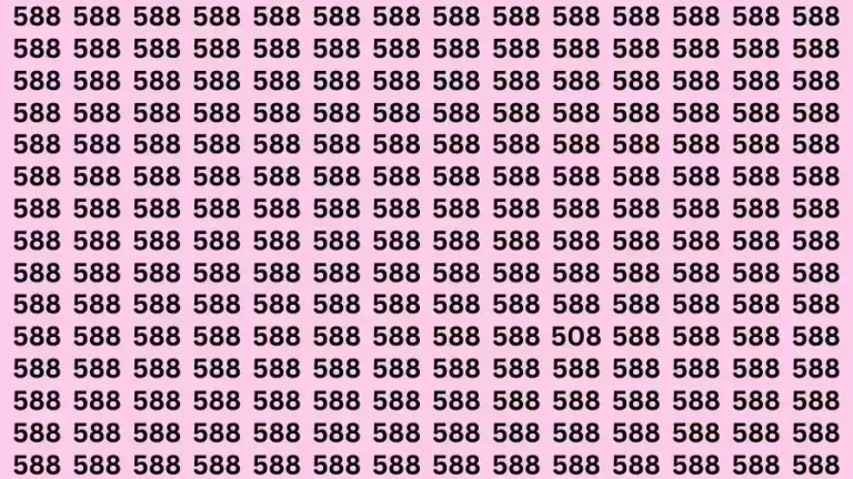 Observation Brain Test: If you have Sharp Eyes Find the Number 508 among 588 in 10 Secs