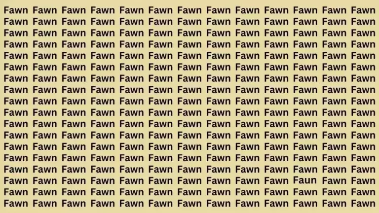 Observation Brain Test: If you have Hawk Eyes Find the word Faun among Fawn in 12 Secs