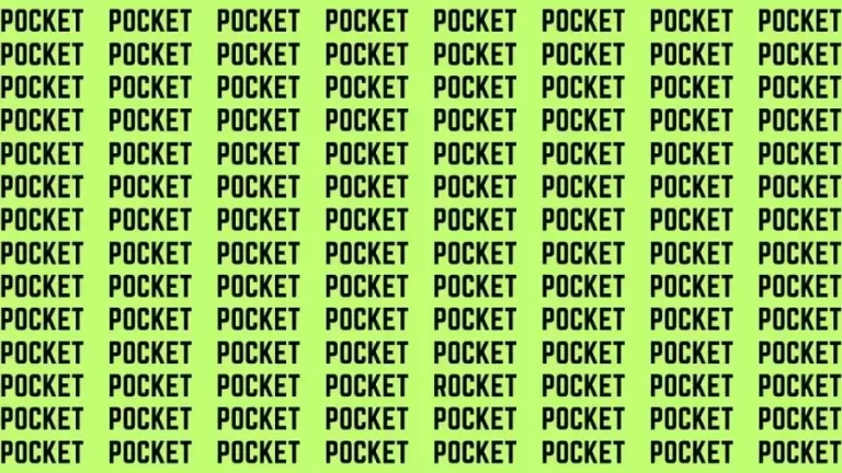 Observation Brain Test: If you have Eagle Eyes Find the word Rocket among Pocket in 15 Secs