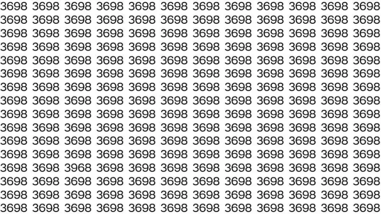 Observation Skills Test: If you have Eagle Eyes Find the number 3968 among 3698 in 16 Seconds?