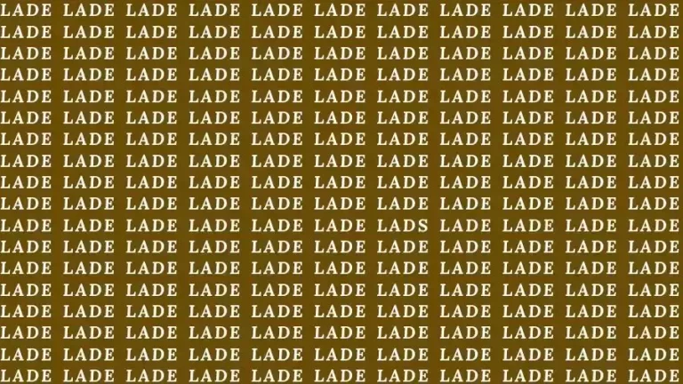 Optical Illusion Brain Test: If you have Hawk Eyes find the Word Lads among Lade in 15 Secs