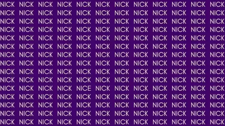 Observation Skills Test: If you have Eagle Eyes find the Word Nice among Nick in 12 Secs