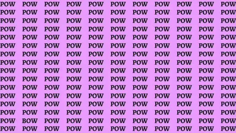 Observation Brain Test: If you have Eagle Eyes Find the word Bow among Pow in 15 Secs