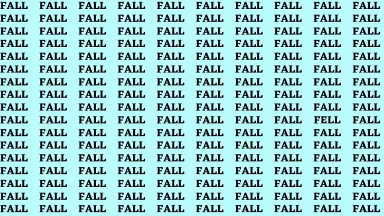 Observation Brain Challenge: If you have Eagle Eyes Find the word Fell among Fall In 18 Secs