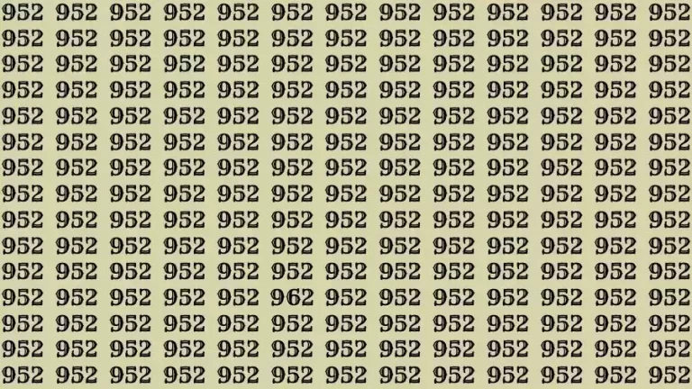 Optical Illusion Brain Challenge: If you have Eagle Eyes Find the number 962 among 952 in 15 Seconds?