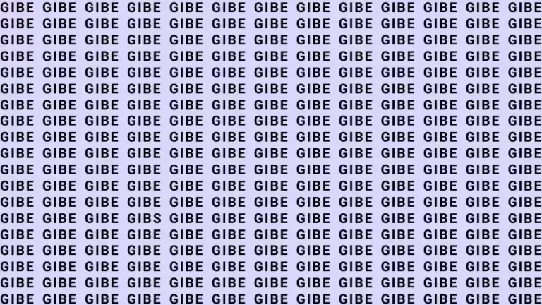 Optical Illusion Brain Challenge: If you have Eagle Eyes find the Word Gibs among Gibe in 15 Secs