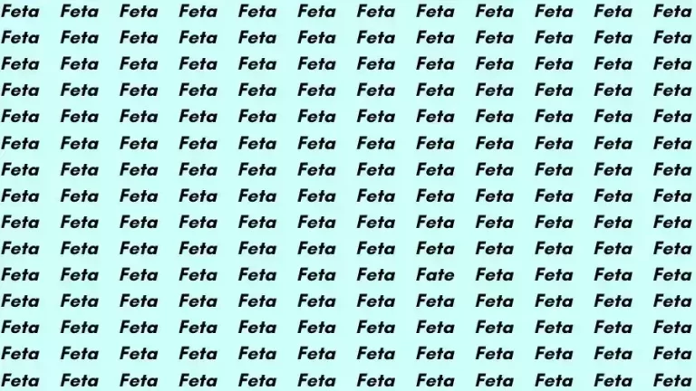 Observation Skills Test: If you have Sharp Eyes find the Word Fate among Feta in 10 Secs