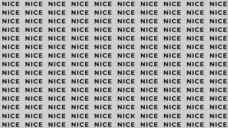 Optical Illusion Brain Challenge: If you have Sharp Eyes find the Word Nick among Nice in 12 Secs