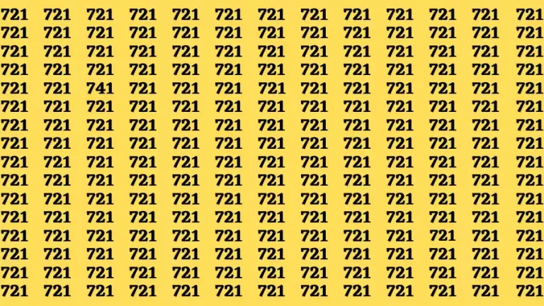 Brain Test: If you have Eagle Eyes Find the Number 741 among 721 in 15 Secs