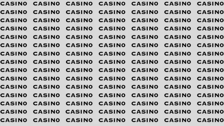 Observation Brain Challenge: If you have Hawk Eyes Find the word Casino In 15 Secs