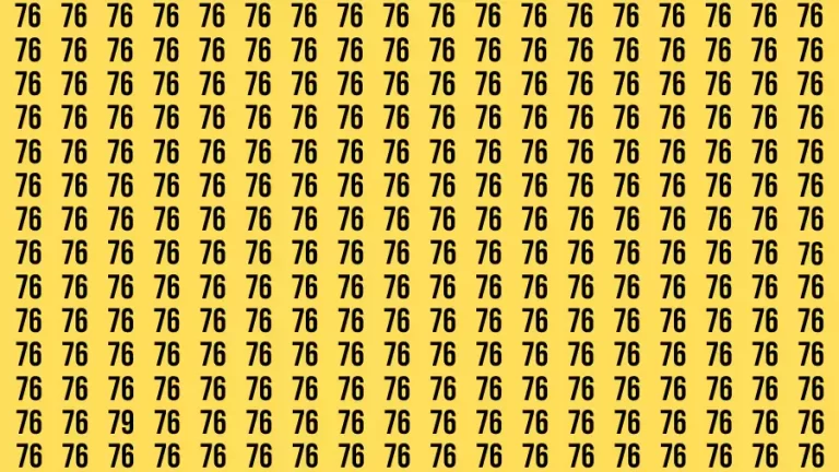 Observation Brain Test: If you have 50/50 Vision Find the Number 79 among 76 in 15 Secs