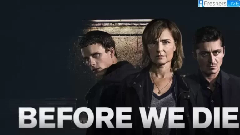 Before We Die Season 2 Ending Explained, Plot, and Cast