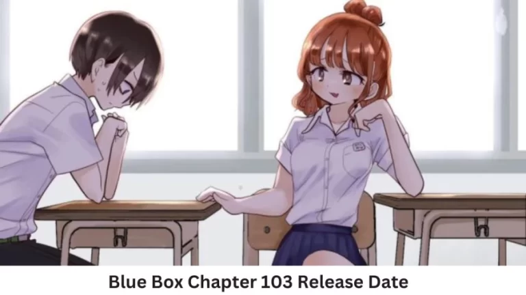 Blue Box Chapter 103 Release Date and Time, Countdown, When Is It Coming Out?