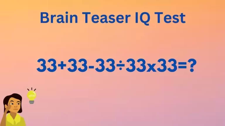 Brain Teaser IQ Test: Equate 33+33-33÷33×33