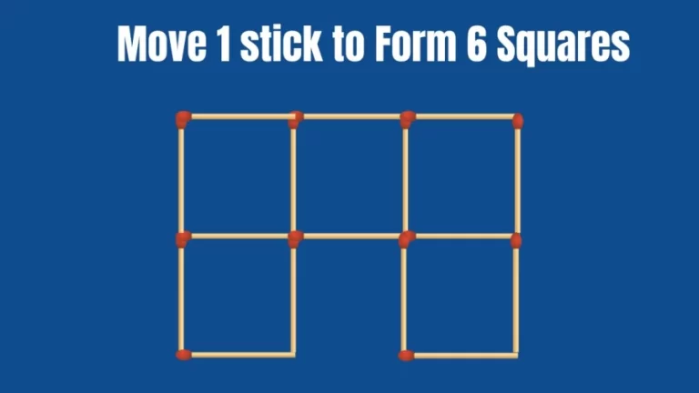 Brain Teaser: Move Just 1 Stick to Form 6 Squares | Matchstick Riddles