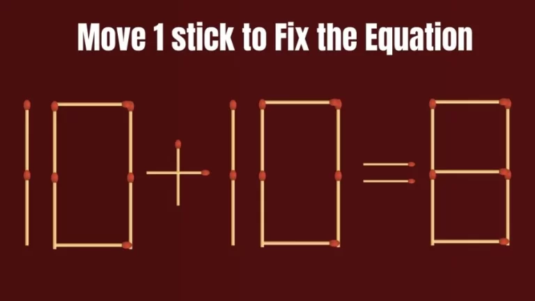 Brain Teaser: Move Only 1 Matchstick to Fix the Equation 10+10=8 | Matchstick Puzzle